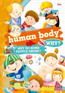 Human Body Why?