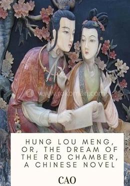 Hung Lou Meng, or, the Dream of the Red Chamber, a Chinese Novel image