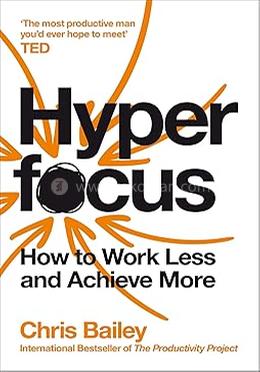 Hyperfocus: How to Work Less and Achieve More image