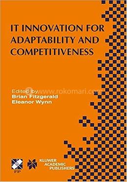 IT Innovation for Adaptability and Competitiveness