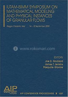 IUTAM-ISIMM Symposium on Mathematical Modeling and Physical Instances of Granular Flows image