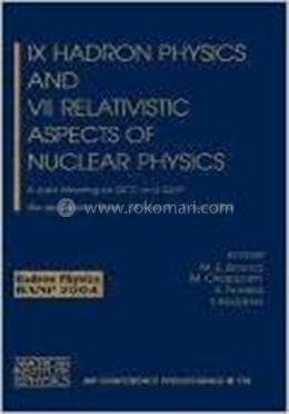 IX Hadron Physics and VII Relativistic Aspects of Nuclear Physics image