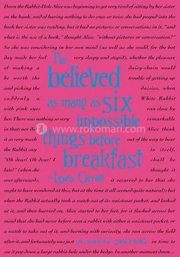 I Have believed as many as six impossible things before breakfast image