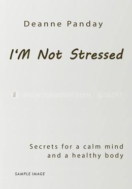 I M Not Stressed 