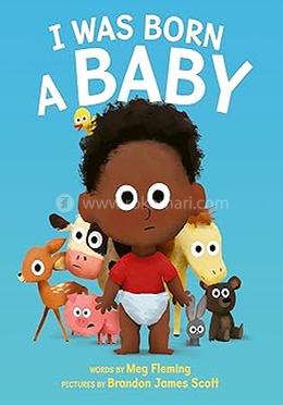 I Was Born A Baby 