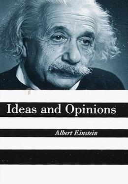 Ideas And Opinions 