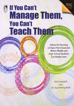 If You Can't Manage Them, You Can't Teach Them