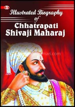 Iillustrated Biography Of Chhatrapati Chivaji Maharaj image