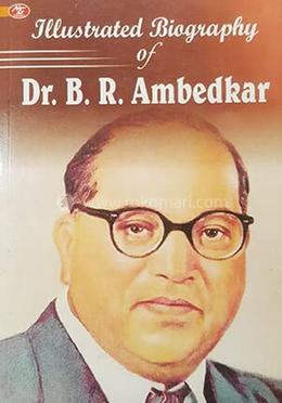 Iillustrated Biography Of Dr. B.R. Ambedkar image