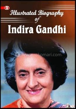 Iillustrated Biography Of Indira Gandhi image