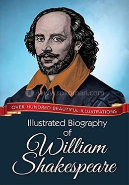 Illustrated Biography Of William Shakespeare