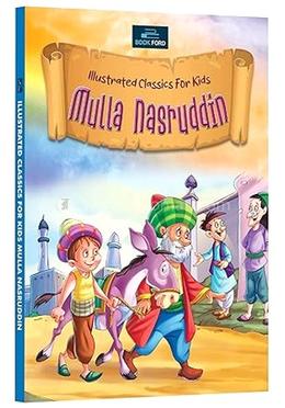 Illustrated Classics for Kids - Mulla Nasruddin
