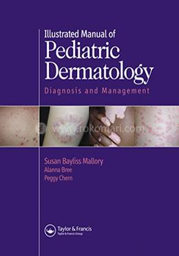Illustrated Manual of Pediatric Dermatology: Diagnosis and Management image