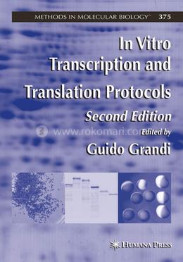 In Vitro Transcription and Translation Protocols: 375 (Methods in Molecular Biology) image