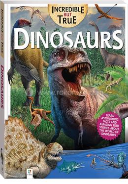 Incredible But True: Dinosaurs image