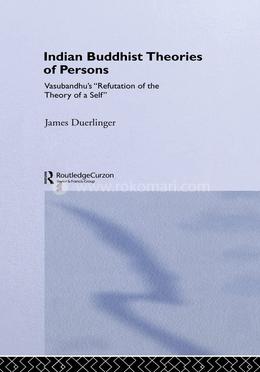 Indian Buddhist Theories of Persons