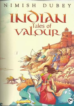 Indian Tales of Valour 