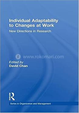 Individual Adaptability to Changes at Work