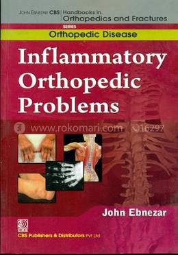 Inflammatory Orthopedic Problems - (Handbooks in Orthopedics and Fractures Series, Vol. 34 : Orthopedic Disease) image