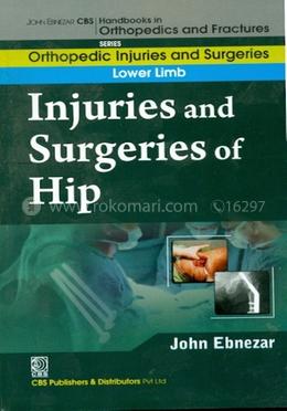 Injuries and Surgeries of Hip - (Handbooks in Orthopedics and Fractures Series, Vol. 55 : Orthopedic Injuries and Surgeries Lower Limb) image