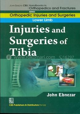 Injuries and Surgeries of Tibia - (Handbooks in Orthopedics and Fractures Series, Vol. 57 : Orthopedic Injuries and Surgeries Lower Limb) image