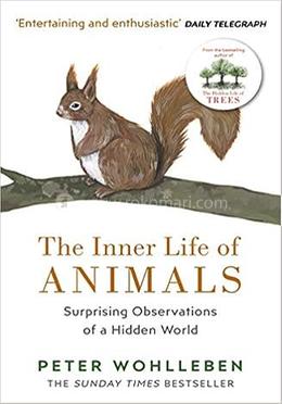 Inner Life of Animals, The: Surprising Observations of a Hidden World image