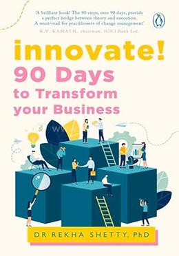 Innovate! : 90 Days to Transform Your Business image