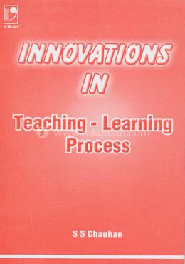 Innovations in Teaching Learning Process