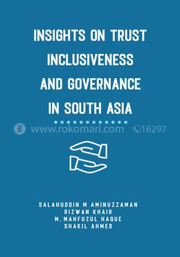 Insights on Trust Inclusivness and Governance in South Asia image