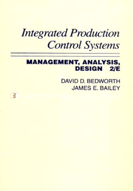 Integrated Production, Control Systems: Management, Analysis, and Design 2/E image