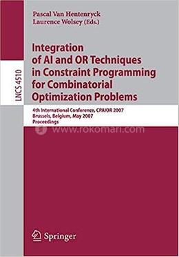 Integration of AI and OR Techniques in Constraint Programming for Combinatorial Optimization Problems - LNCS-4510 image