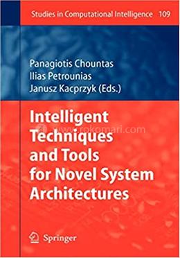 Intelligent Techniques and Tools for Novel System Architectures image