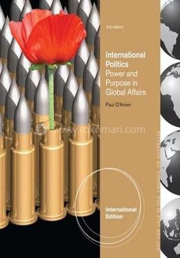 International Politics Power and Purpose in Global Affairs image