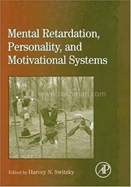 International Review of Research in Mental Retardation: Mental Retardation, Personality, and Motivational Systems image
