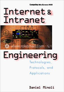 Internet Engineering: Technologies, Protocols and Applications image