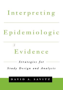 Interpreting Epidemiologic Evidence: Strategies for Study Design and Analysis (Medicine) image