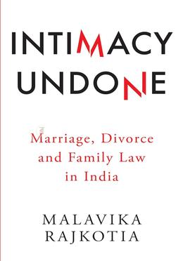 Intimacy Undone: Marriage, Divorce and Family Law In India image