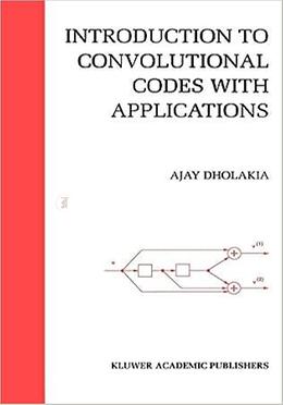 Introduction to Convolutional Codes with Applications