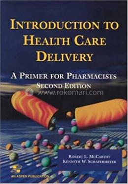 Introduction to Health Care Delivery: A Primer for Pharmacists image