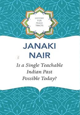 Is a Single Teachable Indian Past Possible Today?