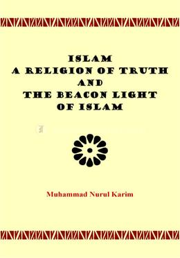 Islam : A Religion of Truth and The Beacon Light of Islam image