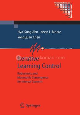 Iterative Learning Control: Robustness and Monotonic Convergence for Interval Systems (Communications and Control Engineering) image