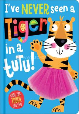 I've Never Seen a Tiger In a Tutu!