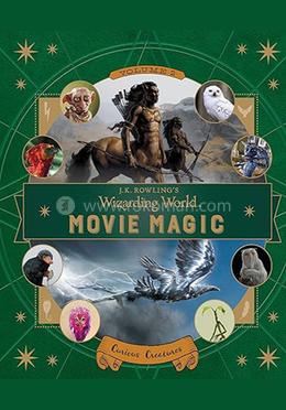 J.K. Rowling's Wizarding World: Movie Magic Volume 2