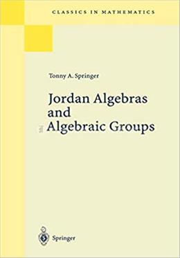 Jordan Algebras and Algebraic Groups image