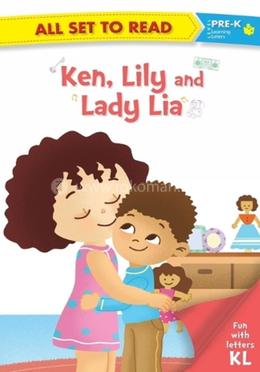Ken, Lily and Lady Lia : Level Pre-K