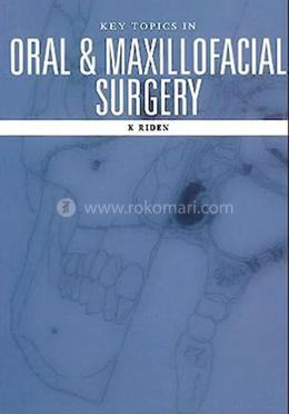 Key Topics in Oral and Maxillofacial Surgery image