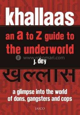 Khallaas : an A to Z Guide to the Underworld