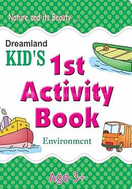 Kid’s 1st Activity Book : Environment - Age 3-5 Years