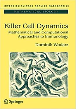 Killer Cell Dynamics - Interdisciplinary Applied Mathematics: 32 image